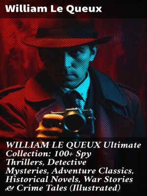 cover image of WILLIAM LE QUEUX Ultimate Collection